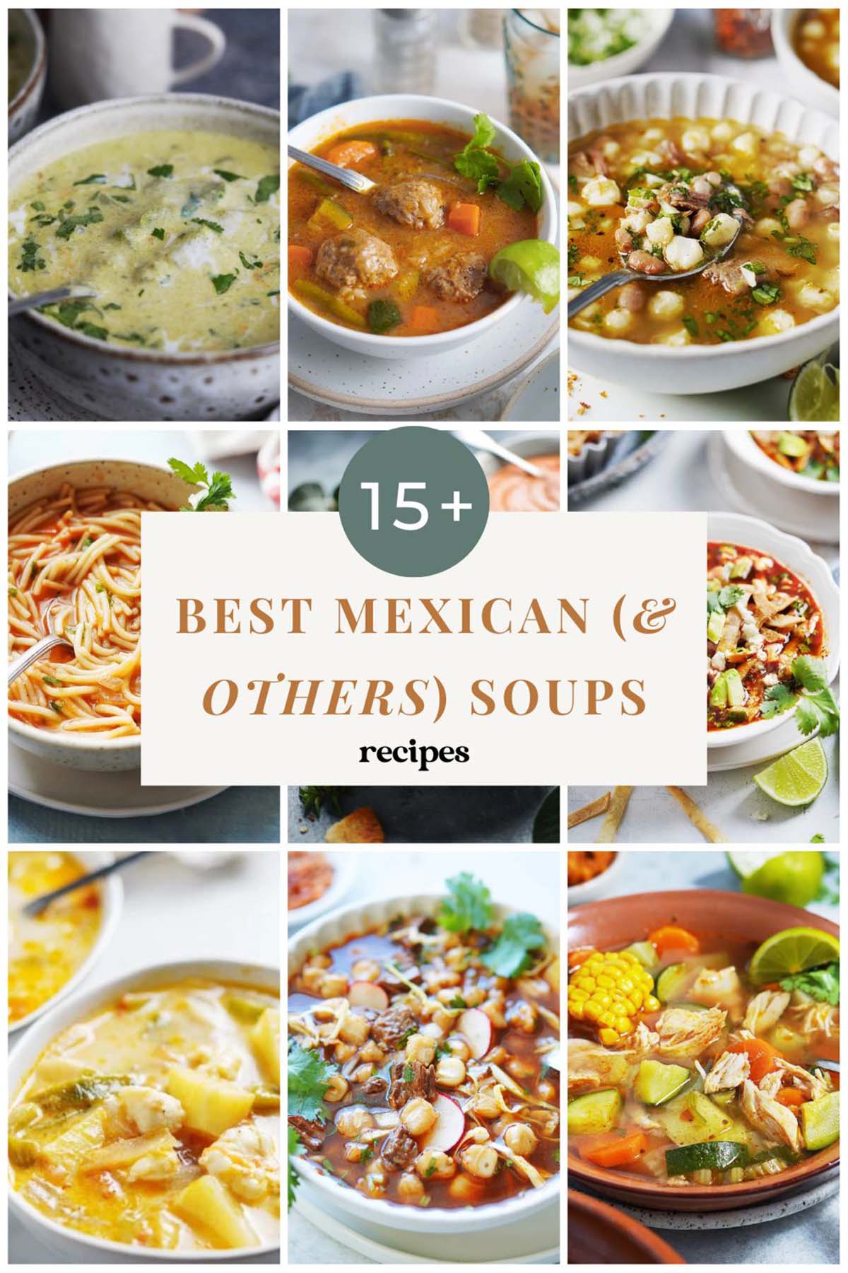 A roundup image with different mexican soups.